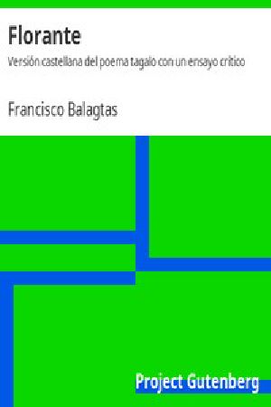 [Gutenberg 15531] • Florante / Versión castellana del poema tagalo con un ensayo crítico